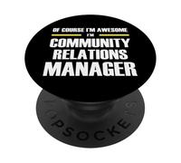 Awesome Community Relations Manager PopSockets Adhesive PopGrip