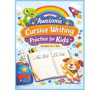 Awesome Cursive Writing Practice for Kids Grades 3rd - 5th: Learn Cursive Writing for Kids with Letters, Words, and Sentence Practice for Grades 3-5