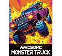 Awesome Cyberpunk Monster Trucks Coloring Book for Adults: Awesome 50 Cyberpunk Monster Trucks illustrations, Big Wheels trucks, Machine Monster Trucks Coloring Book for Relaxation!