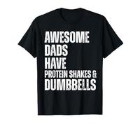 Awesome Dads Have Protein Shakes & Dumbbells Fathers Day T-Shirt