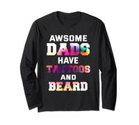 Awesome dads Have Tattoos and Beard Long Sleeve T-Shirt