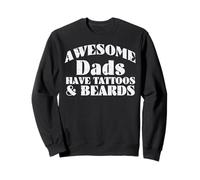Awesome Dads Have Tattoos Beards Fun Fathers Day Daddy Papa Sweatshirt