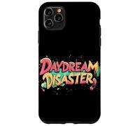 Awesome Daydream Disaster Motto for Boys and Girls Case for iPhone 11 Pro Max