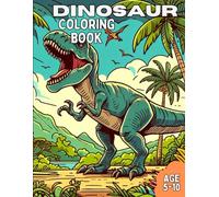 Awesome Dinosaur Coloring Book for Kids Age 5-10