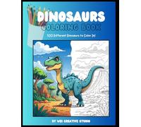 Awesome Dinosaur Coloring Book for Kids Ages 5-10: 100 Fun and Easy Dinosaur Coloring Pages for Boys and Girls