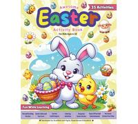Awesome Easter Activity Book - For Kids Ages 6-10: Puzzles, Crafts, Fun Activities and More to Celebrate Easter!