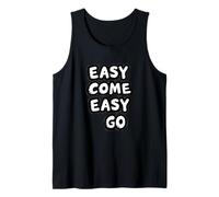 Awesome Easy Come Easy Go Statement Costume Tank Top