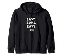 Awesome Easy Come Easy Go Statement Costume Zip Hoodie