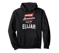Awesome Elijah Personalized Name Elijah Pullover Hoodie