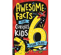 Awesome Facts for Curious Kids: 6 Year Olds