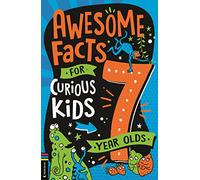 Awesome Facts for Curious Kids: 7 Year Olds