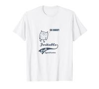 Awesome Go Away! Irritable Owl Syndrome - Shirt T-Shirt