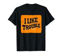 Awesome I Like Trouble Costume for Cool Emblem Lovers T-Shirt