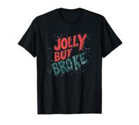 Awesome Jolly but Broke Motto T-Shirt