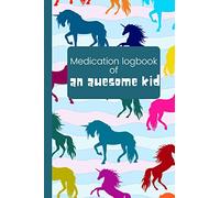 Awesome kid's medication logbook journal pills tracker Daily record book for kids unicorn unicorns