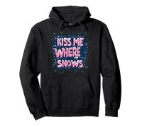 Awesome Kiss me where it Snows Speech for Naughty Christmas Pullover Hoodie