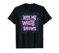 Awesome Kiss me Where it Snows Speech for Naughty Christmas T-Shirt