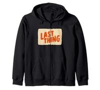 Awesome Last Thing Statement Costume Zip Hoodie