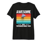 Awesome Like a Portuguese Man o' war Premium T-Shirt