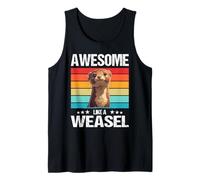 Awesome Like a Weasel. Weasels Weasel Tank Top
