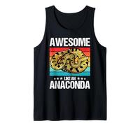Awesome like an Anaconda. Anacondas Anaconda Tank Top