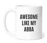 Awesome Like My Abba Mug - Coffee Cup - Funny Gift from - Family Love Tea Mugs - Parent Cups - 11Oz Ceramic Drinking Cups for Sons Daughters, Birthday, Him, Her, S Day, Gathering, Fatherhood, Hero