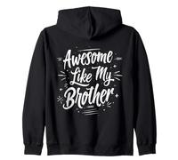 Awesome Like My Brother Funny Sibling Zip Hoodie