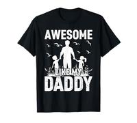 Awesome Like My Daddy Son Daughter Fathers Day T-Shirt