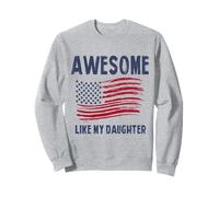 Awesome Like My Daughter 4th of July Fireworks USA Flag Sweatshirt