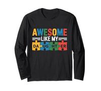Awesome Like My Daughter Autistic Autism Awareness Mom Dad Long Sleeve T-Shirt