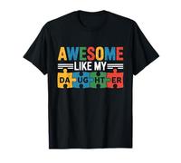 Awesome Like My Daughter Autistic Autism Awareness Mom Dad T-Shirt