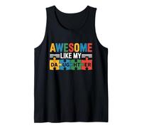 Awesome Like My Daughter Autistic Autism Awareness Mom Dad Tank Top