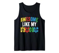 Awesome Like My Daughter Autistic Autism Awareness Mom Dad Tank Top