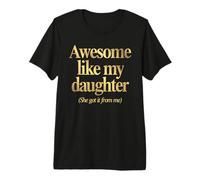 Awesome Like My Daughter Dad Mom Present Funny Parent Premium T-Shirt