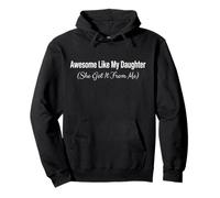 Awesome Like My Daughter Dad Mom Present Funny Parent Pullover Hoodie