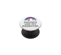 Awesome Like My Daughter, Dad Tax, Funny Father PopSockets Adhesive PopGrip