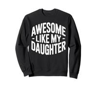 Awesome Like My Daughter Distressed Typography Family Humor Sweatshirt