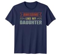 Awesome Like My Daughter Family Daughter Gift Idea Mens Womens Graphic T Shirt Vintage Style Tee
