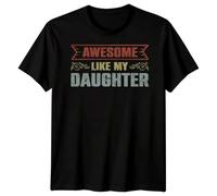Awesome Like My Daughter Family Daughter Gift Idea Mens Womens Graphic T Shirt Vintage Style Tee