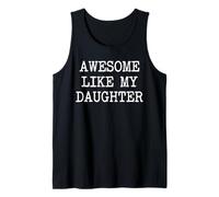 Awesome Like My Daughter - Funny Dad Mom Tank Top