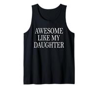 Awesome Like My Daughter - Funny Dad Mom Tank Top