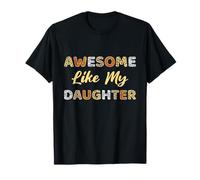 Awesome Like My Daughter Leopard Tiger Cheetah Zebra Fathers T-Shirt
