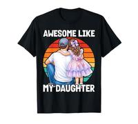 Awesome Like My Daughter Men Funny Fathers Day T-Shirt