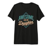 Awesome Like My Daughters Dad Life Family Pride Design Premium T-Shirt