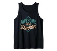Awesome Like My Daughters Dad Life Family Pride Design Tank Top