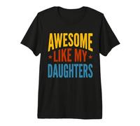 Awesome Like My Daughters Dad Premium T-Shirt
