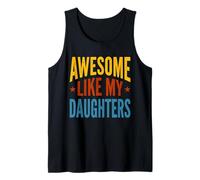 Awesome Like My Daughters Dad Tank Top