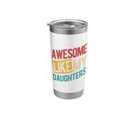 Awesome Like My Daughters Father's Day Stainless Steel Insulated Tumbler