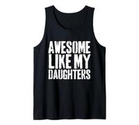Awesome Like My Daughters Funny Father Girl's Father Tank Top