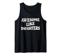 Awesome Like My Daughters Mom Dad Mother's Day Father's Day Tank Top